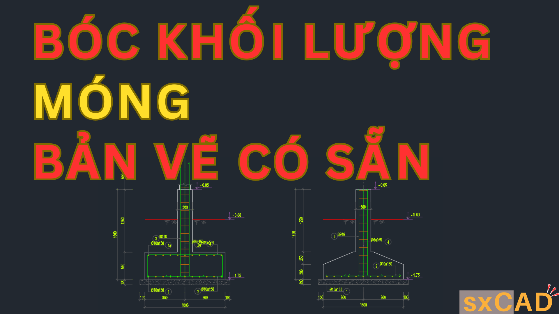 Bóc khối lượng MÓNG từ bản vẽ có sẵn như thế nào ? Hướng dẫn dùng sử dụng sxCAD